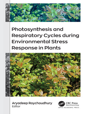 cover image of Photosynthesis and Respiratory Cycles during Environmental Stress Response in Plants